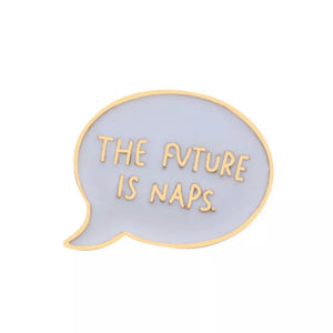 ‘the future is naps’ Pin